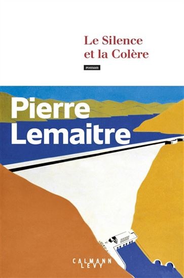 Le silence et la colère (tome 2) de Pierre Lemaître